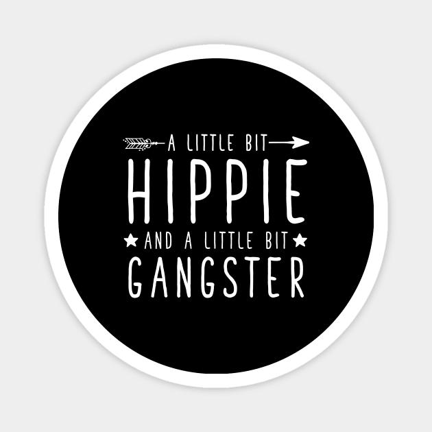 A little bit hippie and a little bit gangster Magnet by captainmood